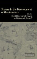 Slavery in the Development of the Americas - DAVID (EMORY UNIVERSITY,  Atlanta) Eltis ; Frank D. (Queen's University, Ontario) Lewis ; Kenneth L. (University of California, Los Angeles) Sokoloff - 9780521832779
