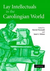 Lay Intellectuals in the Carolingian World - Patrick (University of Oxford) Wormald ; Janet L. (King's College London) Nelson - 9780521834537