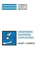Understanding Phenomenal Consciousness - William S. (Iowa State University) Robinson - 9780521834636