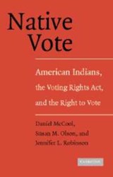 Native Vote - Daniel (University of Utah) McCool ; Susan M. (University of Utah) Olson ; Jennifer L. (University of Utah) Robinson - 9780521839839