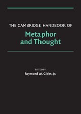 The Cambridge Handbook of Metaphor and Thought - JR.,  Raymond W. (University of California, Santa Cruz) Gibbs - 9780521841061