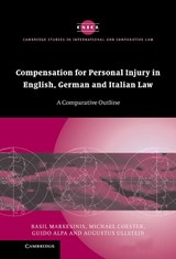 Compensation for Personal Injury in English, German and Italian Law - Basil (University College London) Markesinis ; Michael (Ludwig-Maximilians-Universitat Munchen) Coester ; Guido (Universita degli Studi Roma Tre) Alpa ; Augustus Ullstein - 9780521846134