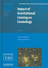 Impact of Gravitational Lensing on Cosmology (IAU S225)