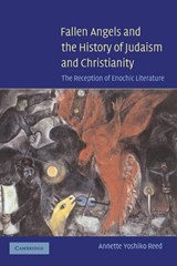 Fallen Angels and the History of Judaism and Christianity - Annette Yoshiko (M. Mark and Esther K. Watkins Assistant Professor in the Humanities Reed - 9780521853781