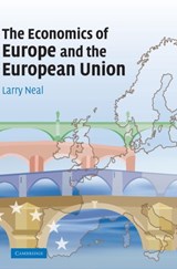 The Economics of Europe and the European Union - LARRY (UNIVERSITY OF ILLINOIS,  Urbana-Champaign) Neal - 9780521864510