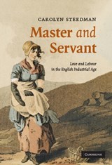 Master and Servant - Carolyn (University of Warwick) Steedman - 9780521874465
