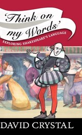 Think On My Words - David Crystal - 9780521876940