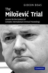 The Milosevic Trial - GIDEON (MONASH UNIVERSITY,  Victoria) Boas - 9780521876995