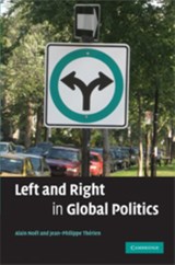 Left and Right in Global Politics - Alain (Universite de Montreal) Noel ; Jean-Philippe (Universite de Montreal) Therien - 9780521880015