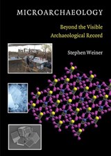 Microarchaeology - STEPHEN (WEIZMANN INSTITUTE OF SCIENCE,  Israel) Weiner - 9780521880039