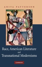 Race, American Literature and Transnational Modernisms - Anita (Boston University) Patterson - 9780521884051