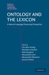 Ontology and the Lexicon - CHU-REN (THE HONG KONG POLYTECHNIC UNIVERSITY) HUANG ; NICOLETTA (ISTITUTO DI LINGUISTICA COMPUTAZIONALE DEL CNR) CALZOLARI ; ALDO (INSTITUTE OF COGNITIVE SCIENCE AND TECHNOLOGY) GANGEMI ; ALESSANDRO (UNIVERSITA DEGLI STUDI,  Pisa) Lenci ; Alessandro (Institute of Cognitive Science and Technology) O - 9780521886598