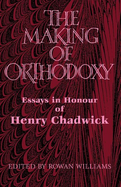 The Making of Orthodoxy, Rowan Williams - Paperback - 9780521892513