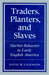 Traders, Planters and Slaves - David W. Galenson - 9780521894142