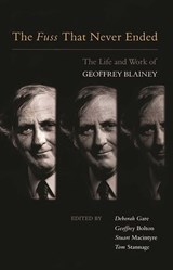 Fuss That Never Ended - Deborah Gare ; Geoffrey Bolton ; Stuart Macintyre ; Tom Stannage - 9780522863680