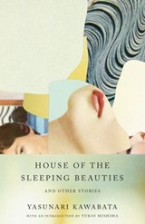 House of the Sleeping Beauties and Other Stories - Yasunari Kawabata - 9780525434146