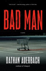 Bad Man - Dathan Auerbach - 9780525435266