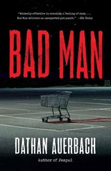 Bad Man - Dathan Auerbach - 9780525435266