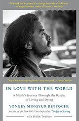 In Love with the World - Yongey Mingyur Rinpoche ; Helen Tworkov - 9780525512554