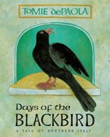 Days of the Blackbird - Tomie dePaola - 9780525518099