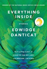 Everything Inside - Edwidge Danticat - 9780525521273