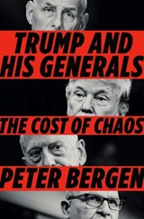 Trump And His Generals - Peter Bergen - 9780525522416