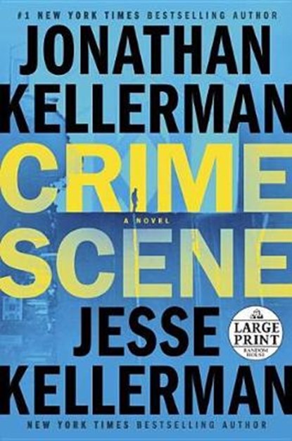 Crime Scene, KELLERMAN,  Jonathan ; Kellerman, Jesse - Paperback - 9780525524977