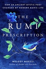 The Rumi Prescription - Melody Moezzi - 9780525537779