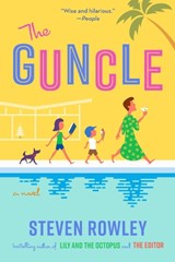 The Guncle - ROWLEY,  Steven - 9780525542308