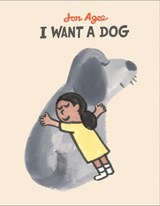 I Want a Dog - Jon Agee - 9780525555469