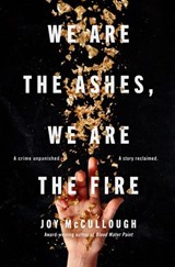 We Are the Ashes, We Are the Fire - Joy McCullough - 9780525556077