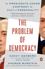 The Problem of Democracy - Nancy Isenberg ; Andrew Burstein - 9780525557517