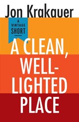 A Clean, Well-Lighted Place - Jon Krakauer - 9780525562740