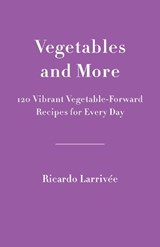 Vegetables And More - Ricardo Larrivee - 9780525610458
