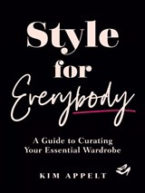 Style for Everybody - Kim Appelt - 9780525612216
