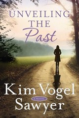 Unveiling the Past - Kim Vogel Sawyer - 9780525653660