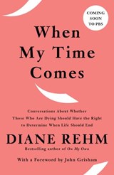 When My Time Comes - Diane Rehm - 9780525654766