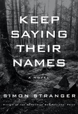 Keep Saying Their Names - Simon Stranger ; Matt Bagguley - 9780525657361