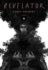 Revelator - Daryl Gregory - 9780525657392