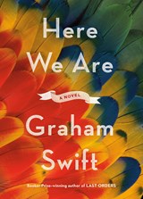 Here We Are - SWIFT, Graham - 9780525658054