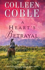 A Heart’s Betrayal - Colleen Coble - 9780529103437