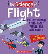 The Science of Flight - GRAHAM,  Ian - 9780531133958