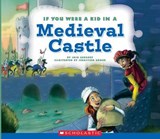 If You Were a Kid in a Medieval Castle - GREGORY,  Josh - 9780531223857