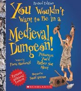You Wouldn't Want to Be in a Medieval Dungeon! - MACDONALD,  Fiona - 9780531245040
