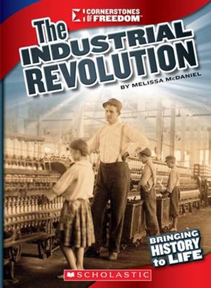 The Industrial Revolution, MCDANIEL,  Melissa - Paperback - 9780531265628