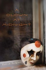 A Clown at Midnight - Andrew Hudgins - 9780544105522