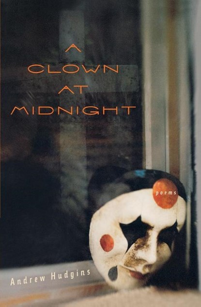 Clown at Midnight, Andrew Hudgins - Paperback - 9780544108806