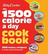 The 1500 Calorie a Day Cookbook - Betty Crocker - 9780544177833