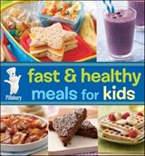 Pillsbury Fast & Healthy Meals For Kids - Pillsbury Editors - 9780544187771
