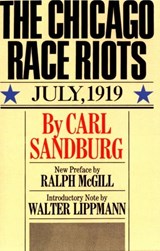 The Chicago Race Riots - Carl Sandburg ; Ralph McGill - 9780544416901